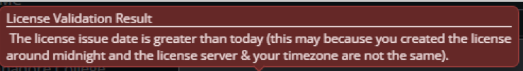 Temporary error with license validation, usually due to creating between server and client 'tomorrow'